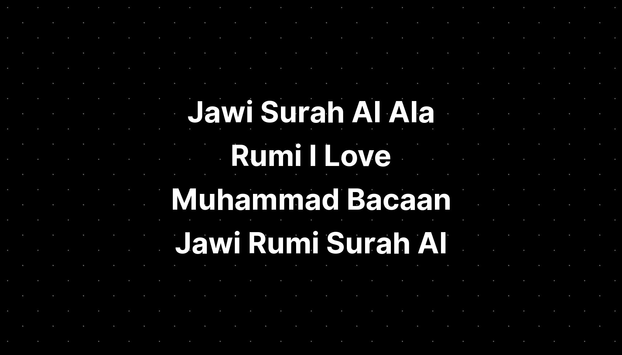 Jawi Surah Al Ala Rumi I Love Muhammad Bacaan Jawi Rumi Surah Al IMAGESEE